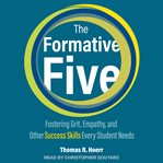 The formative five : fostering grit, empathy, and other success skills every student needs cover image cdn