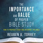 The importance and value of proper Bible study cover image cdn
