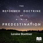 The reformed doctrine of predestination cover image cdn