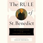 The rule of st. benedict : an introduction to the contemplative life cover image cdn