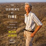The sediments of time : my lifelong search for the past cover image cdn