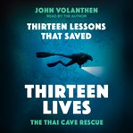 Thirteen lessons that saved thirteen lives : Thai cave rescue cover image cdn