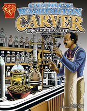 George Washington Carver : ingenious inventor cover image cdn