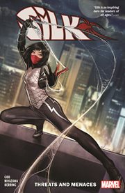 Silk Vol. 1 : Threats and Menaces. Issue 1-5 cover image cdn