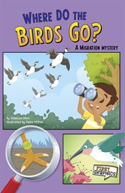 Where do the birds go? : a migration mystery cover image cdn
