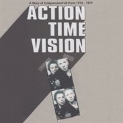 Action time vision (a story of independent uk punk 1976-1979) cover image cdn
