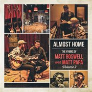 Almost home - the hymns of matt boswell and matt papa [vol. 2] cover image cdn
