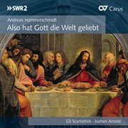 Andreas hammerschmidt: also hat gott die welt geliebt cover image cdn
