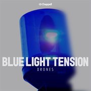 Blue light tension: drones cover image cdn