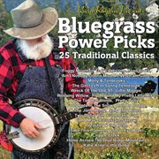 Bluegrass pickin' power picks : 25 traditional classics cover image cdn