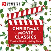 Christmas movie classics (classical music in holiday films) cover image cdn