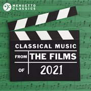 Classical music from the films of 2021 cover image cdn
