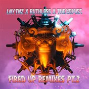 Fired up remixes, pt. 2 cover image cdn