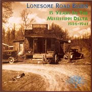 Lonesome road blues - 15 years in the mississippi delta (1926-1941) cover image cdn