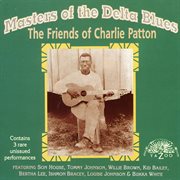 Masters of the Delta blues : the friends of Charlie Patton cover image cdn