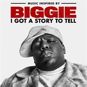 Music inspired by biggie: i got a story to tell cover image cdn