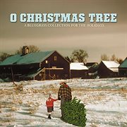 O Christmas tree : a bluegrass collection for the holidays cover image cdn
