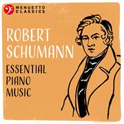 Robert schumann: essential piano music cover image cdn