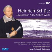 Schütz: lukas-passion; die sieben worte jesu am kreuz [complete recording vol. 6] cover image cdn