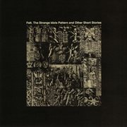 The strange idols pattern and other short stories (remastered edition) cover image cdn