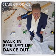 Walk in, f**k shit up, dance out cover image cdn