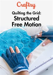 Quilting the grid: structured free motion - season 1 cover image cdn