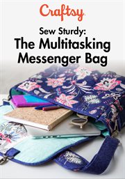 Sew sturdy: the multitasking messenger bag - season 1 cover image cdn