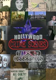 Hollywood crime scenes. Tales of obsession cover image cdn