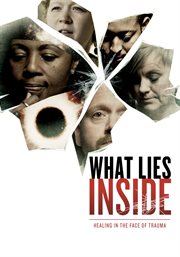 What lies inside : healing in the face of trauma cover image cdn