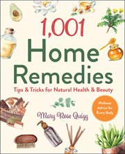 1,001 home remedies : tips & tricks for natural health & beauty cover image cdn