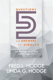 52 questions & answers for singles. Ask the Right Question, Get the Right Life cover image cdn