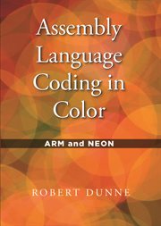 Assembly language coding in color : ARM and NEON cover image cdn