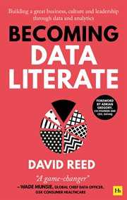 Becoming data literate : building a great business, culture and leadership through data and analytics cover image cdn