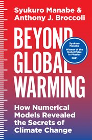 Beyond global warming : how numerical models revealed the secrets of climate change cover image cdn