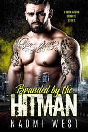 Branded by the hitman. A Mafia Hitman Romance, #2 cover image cdn