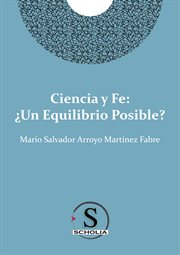Ciencia y fe: ¿un equilibrio posible? cover image cdn