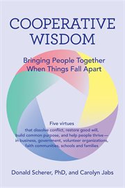 Cooperative wisdom : bringing people together when things fall apart cover image cdn