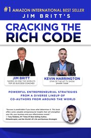 Cracking the rich code, vol. 3. Powerful Entrepreneurial Strategies and Insights From a Diverse Lineup up Coauthors From Around The cover image cdn