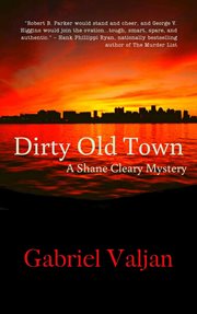 Dirty old town : a Shane Cleary mystery. 1 cover image cdn