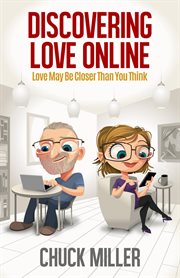 Discovering love online. Love May Be Closer Than You Think cover image cdn