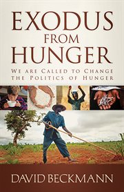 Exodus from hunger : we are called to change the politics of hunger cover image cdn
