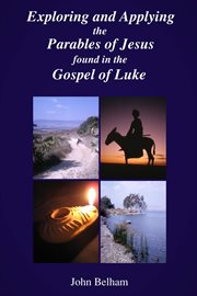 Exploring and applying the parables of jesus found in the gospel of luke cover image cdn