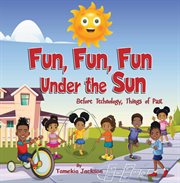 Fun, fun, fun under the sun. Before Technology, Things of Past cover image cdn