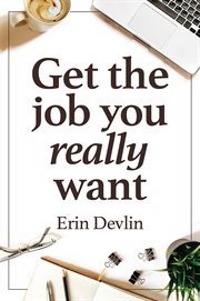 Get the Job You Really Want cover image cdn