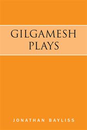 Gilgamesh plays : The tower of Gilgamesh & The acts of Gilgamesh cover image cdn