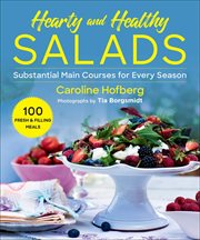 Healthy and hearty salads : substantial main courses for every season cover image cdn