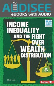 Income inequality and the fight over wealth distribution cover image cdn