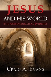 Jesus and his world : the archaeological evidence cover image cdn