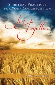 Joy together : spiritual practices for your congregation cover image cdn