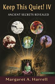 Keep this quiet!. IV, Ancient secrets revealed cover image cdn